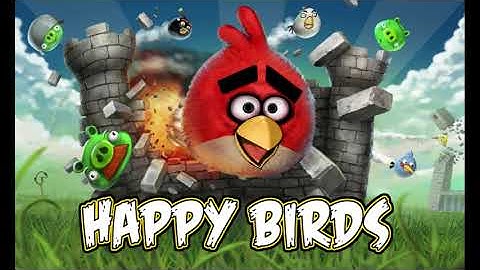Main Theme - Angry Birds, but its happy??????
