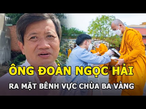 Video Ông Đoàn Ngọc Hải ra mặt bênh vực chùa Ba Vàng, khẳng... - youtube