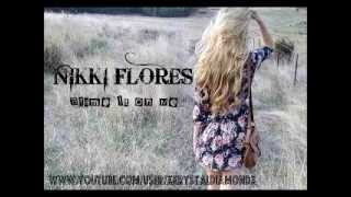 Nikki Flores Blame It On Me.