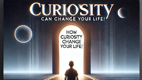 🌍 How Curiosity Can Change Your Life! | Unlock Your Full Potential 🔥
