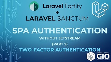 How to add Two-Factor Authentication to Laravel Fortify SPA - Laravel 2FA