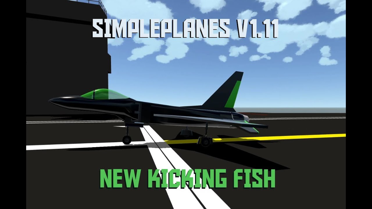 [Simpleplanes] Simpleplanes V1.11 New Kicking Fish - YouTube