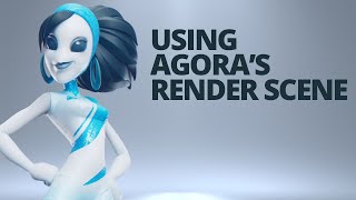 How to Use Agora's Render Scene