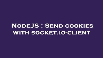 NodeJS : Send cookies with socket.io-client