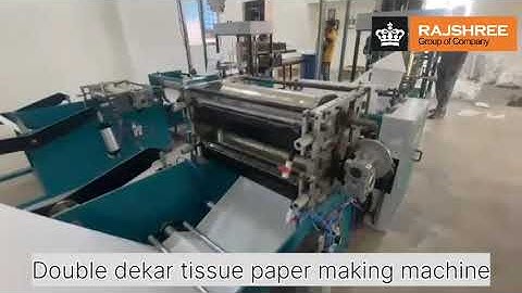 AUTOMATIC TOILET ROLL & DOUBLE DEKAR TISSUE PAPER MAKING MACHINE