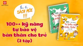 100++ Kỹ năng tự bảo vệ bản thân cho trẻ