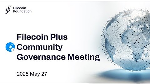 Filecoin Plus - 2025 May 27 Governance