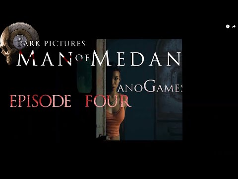 EP 4 | THE DARK PICTURES MAN OF MEDAN Walkthrough Gameplay