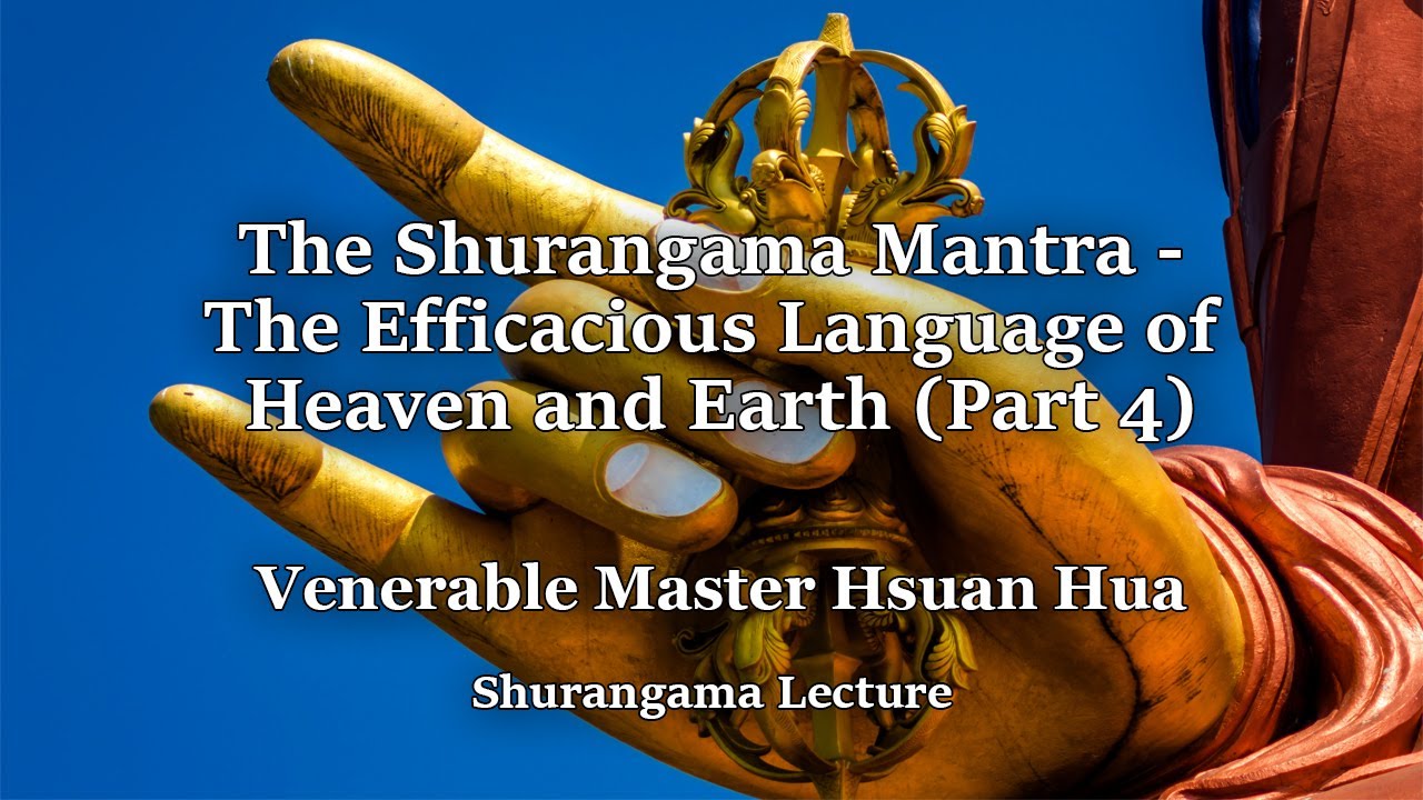 Ven Master Hsuan Hua - The Shurangama Mantra - The Efficacious Language of Heaven and Earth (4/5)