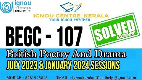 BEGC 107 SOLVED ASSIGNMENT 2023-2024 IGNOU | British poetry and drama