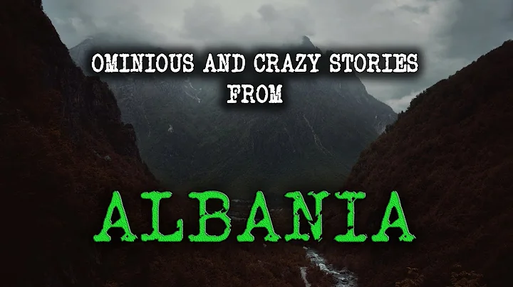 MYSTERIOUS and CRAZY Stories from ALBANIA to make ...