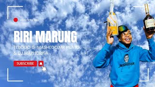 Tebogo G Mashego, Mr Pilato & Dj Maphorisa - BIRI MARUNG(full track)
