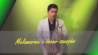 Melamarmu - cover saxophone ( by azam )
