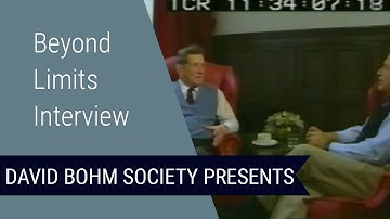 Beyond Limits – An Interview Covering Bohm