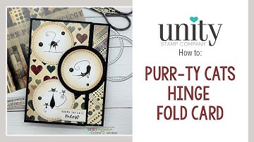 Unity Quick Tip: Purr-ty Cats Hinge Fold Card