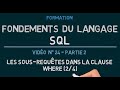 Langage sql  vido 24 partie 2 les sousrequtes dans la clause where 24