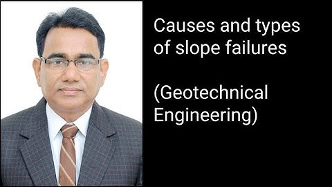 Causes and types of slope failures | Geotechnical Engineering | Civil Engineering | AKTU