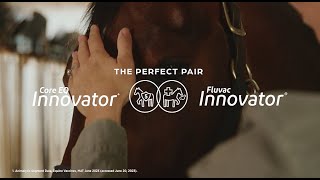 The Perfect Pair of Vaccines – Core EQ Innovator® and Fluvac Innovator® EHV-4/1