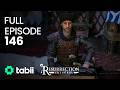 Resurrection Ertuğrul Full Episode 146