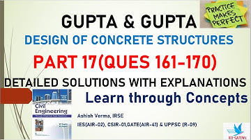 Design of Concrete Structures|Gupta & Gupta |Detailed Explanation|Ques 161-170|Part-17|IESGATEWiz