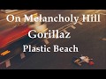 On melancholy hill - Gorillaz (Sub ingl/esp)