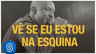 Thiaguinho - Vê Se Eu Estou Na Esquina (Só Vem!) [Vídeo Oficial] chords