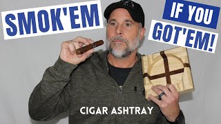 Making a Cigar Ashtray