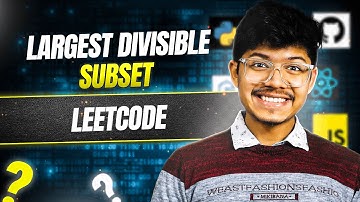 368. Largest Divisible Subset | DP | Longest Increasing Subsequence | LIS