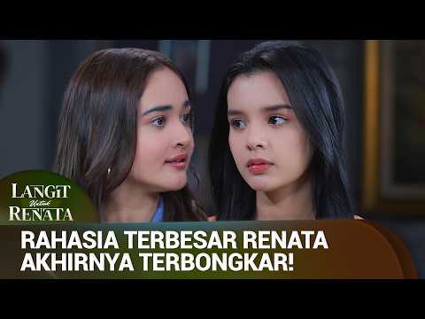 Siapa Renata Sebenarnya Terbongkar! | Langit untuk Renata Eps 20 (5/5)