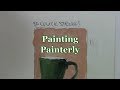 Quick Tip 153 - Painterly Painting