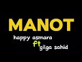 Happy Asmara Ft Gilga Sahid - Manot - Lirik Musik