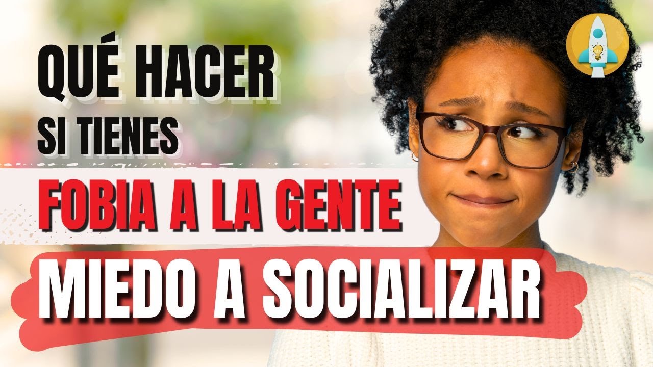 Cómo Superar la ANSIEDAD SOCIAL para ser Más Sociable y Vencer la ...