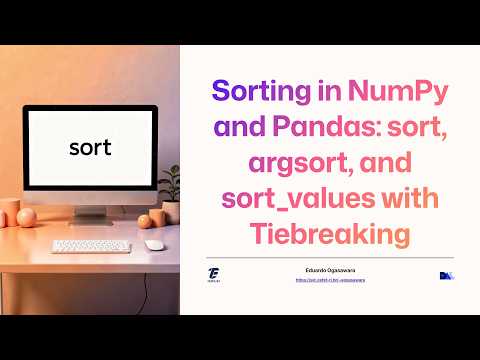 Sorting in NumPy and Pandas: sort vs argsort and sort_values