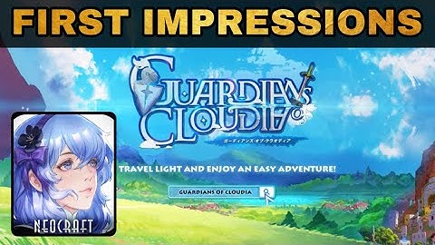 First Impression on Guardians of Cloudia! (Sponsored)