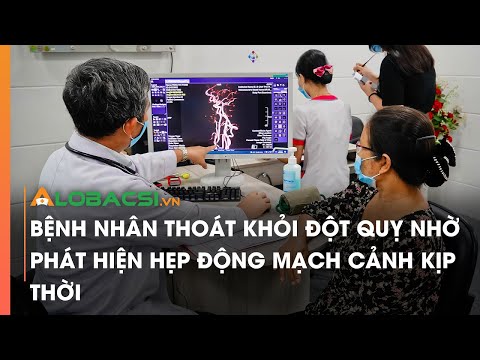 Video Bệnh nhân thoát khỏi đột quỵ nhờ phát hiện hẹp động... - youtube