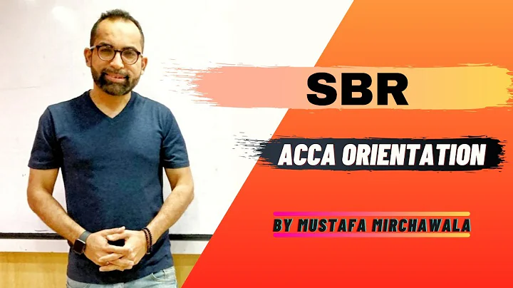 SBR (ACCA) Orientation Lecture in Urdu/Hindi by Sir Mustafa - CEO of Mirchawala's Hub of Accountancy
