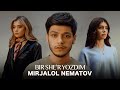 Mirjalol nematov  bir sher yozdim official music