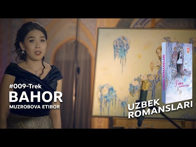 Muzrobova Etibor - Bahor  (Uzbek Romanslari) 009 - Trek