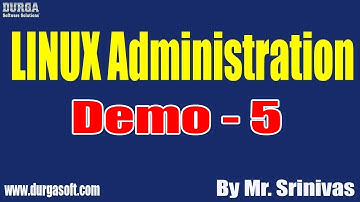 LINUX Administration tutorials || Demo - 5 || by Mr. Srinivas On 04-09-2020 @9:30AM