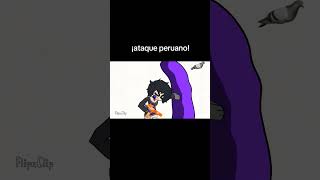ataque peruano!! #animacion #humor #entretenimiento espero les haya gustado :D