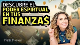 Cómo saber INVERTIR mi dinero con ayuda del mundo ESPIRITUAL | Tania Karam