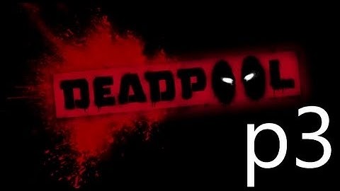 Deadpool Walkthrough Part 3 No Commentary 1080p HD Gameplay
