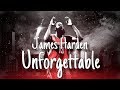 James Harden Mix ~ "Unforgettable " ᴴᴰ