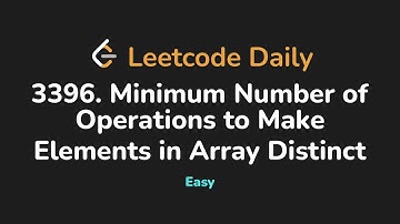 3396. Minimum Number of Operations to Make Elements in Array Distinct | Leetcode Daily - Python