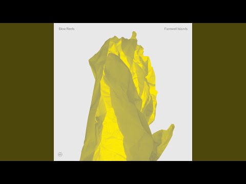 Slow Reels — Farewell