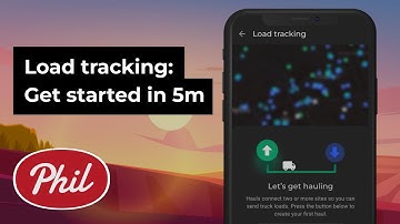 Load tracking with Phil  Get started in 5 min (Mobile friendly)