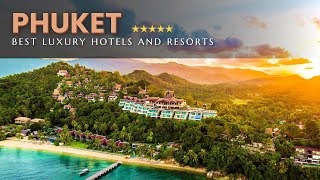 TOP 10 Best Luxury 5 Star Hotels And Resorts In PHUKET, Thailand for 2024