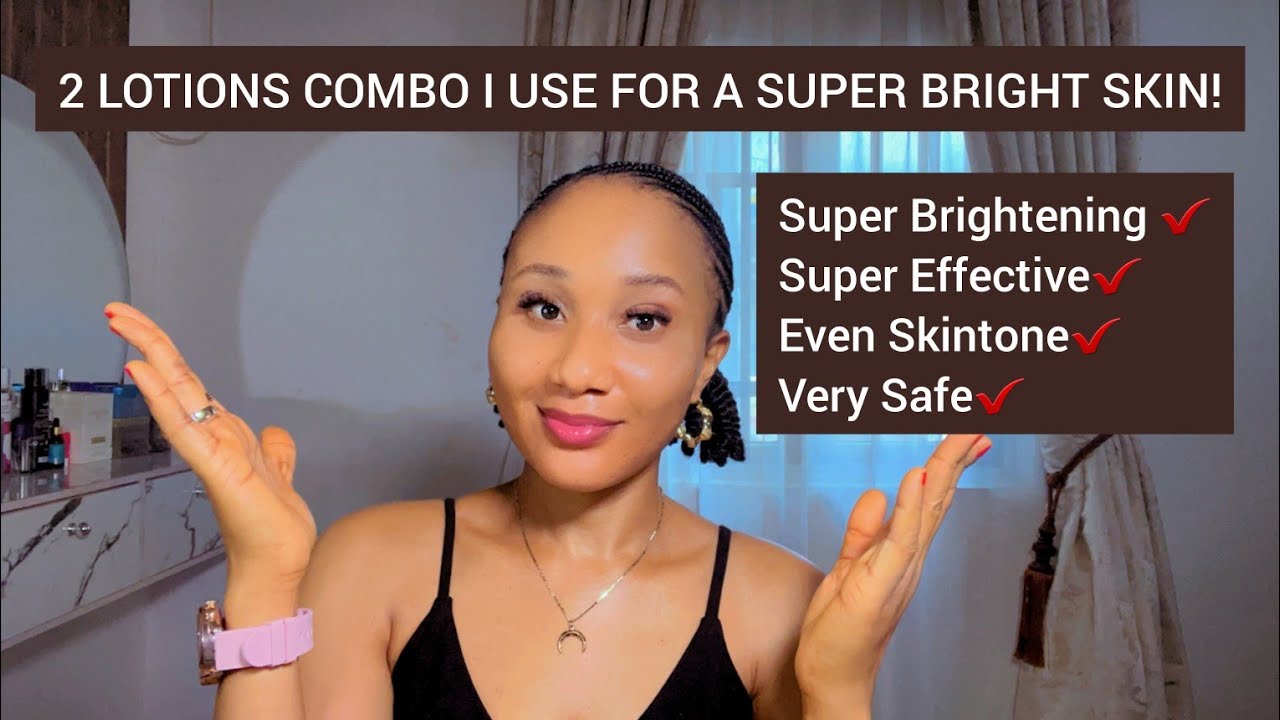 HOW I USE TWO LOTIONS TO BRIGHTEN MY SKIN. how to brighten skin without