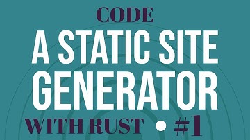 Code a Static Website Generator with Rust - Overview