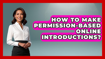 How To Make Permission-Based Online Introductions? - Virtual Communication Hub